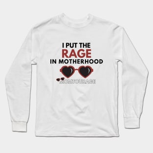 I put the RAGE in Motherhood Long Sleeve T-Shirt